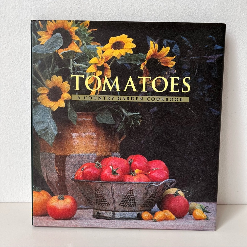 Book : Tomatoes, A Country Garden Cookbook, Hardback, 95 pages